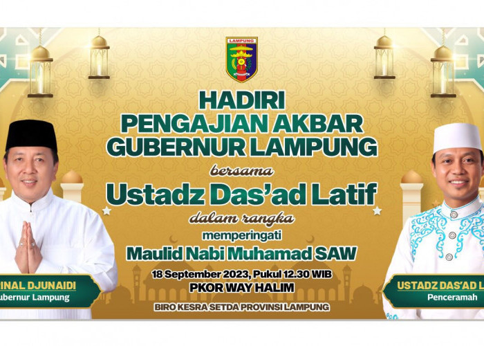 Ustadz Das'ad Latif  Akan Memeriahkan Peringatan Maulid Nabi dan Pengajian Akbar di PKOR Way Halim Lampung