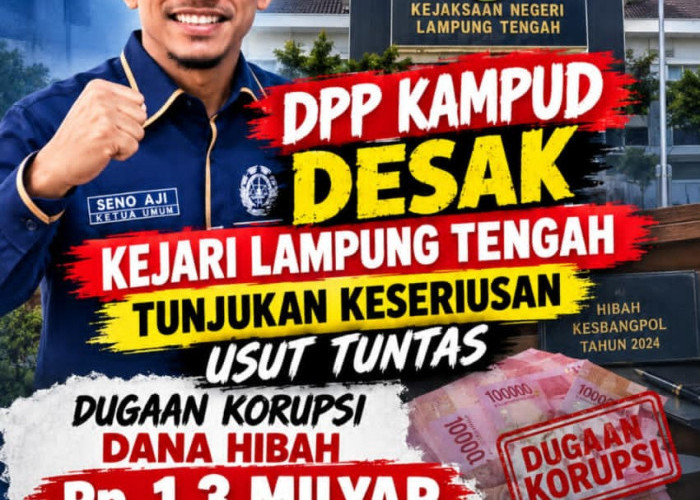 Kampud Desak Kejari Lamteng Usut Tuntas Dugaan Korupsi Dana Hibah Rp1,3 Miliar di Pemkab Lamteng