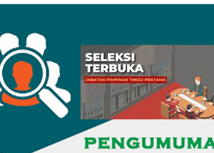 Ini Nilai  dan Peringkat Hasil Uji Seleksi Terbuka JPTP Pemprov Lampung