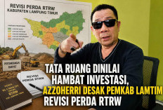 Tata Ruang Dinilai Hambat Investasi, Azzoherri Desak Pemkab Lamtim Revisi Perda RTRW